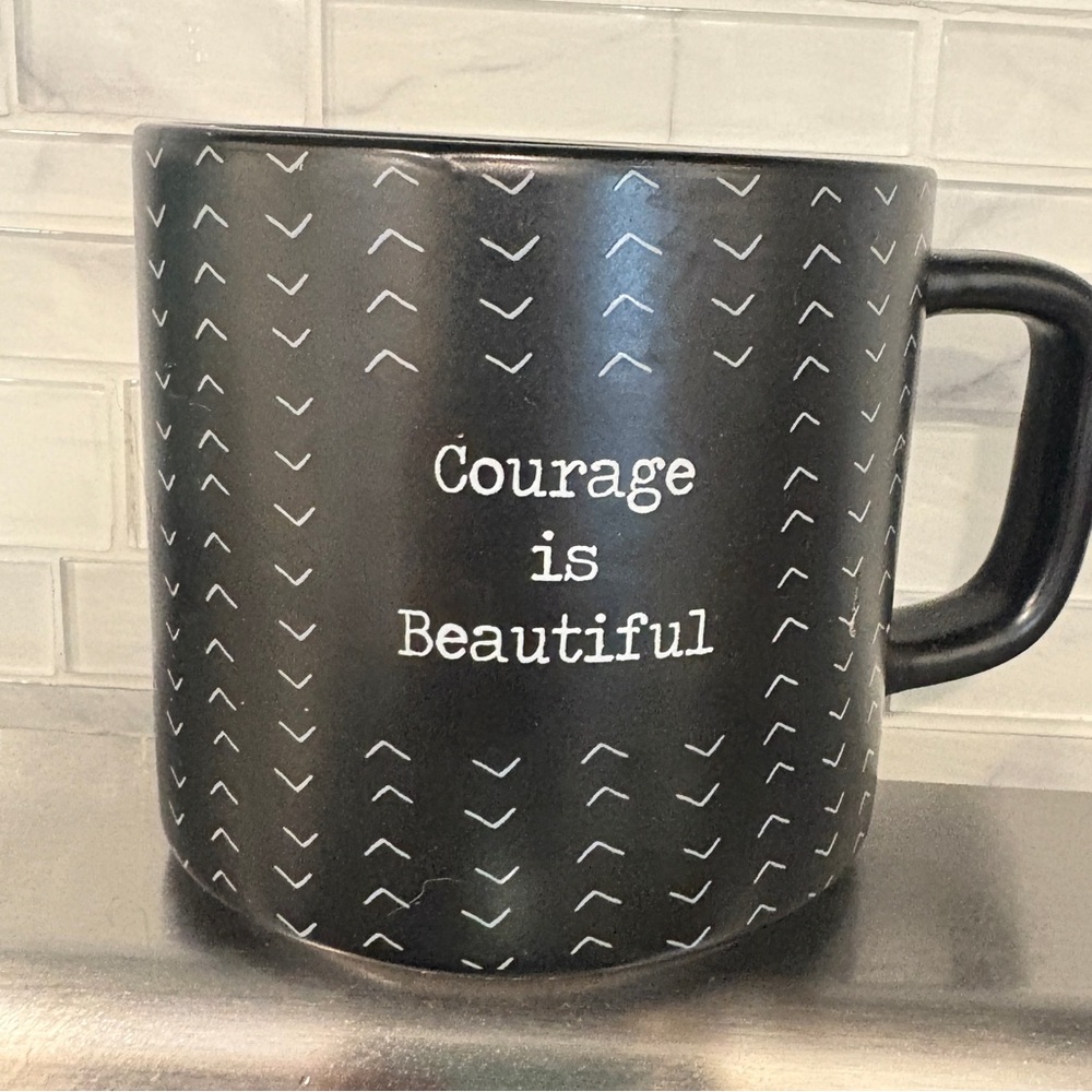 Courage is Beautiful ceramic coffee mug. Heartfelt. 14 oz.